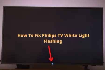 philips tv white light flashing