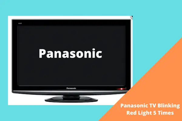 panasonic tv blinking red light 5 times