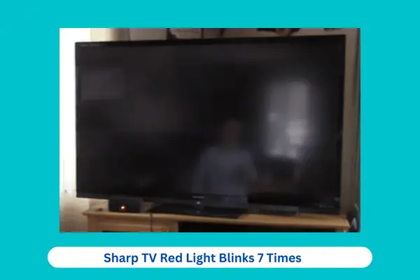 sharp tv red light blinks 7 times