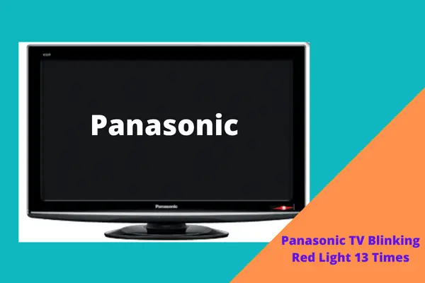 panasonic tv blinking red light 13 times