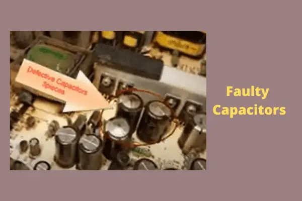 faulty capacitors