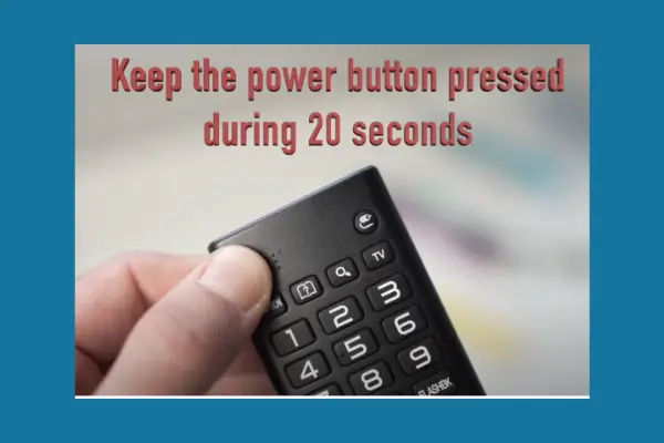 keep the power button pressed during 20 seconds