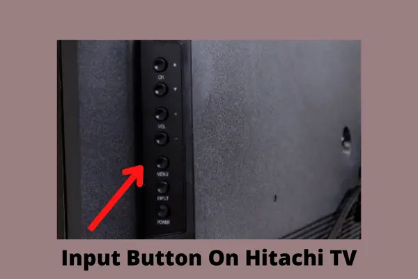 input button on hitachi tv