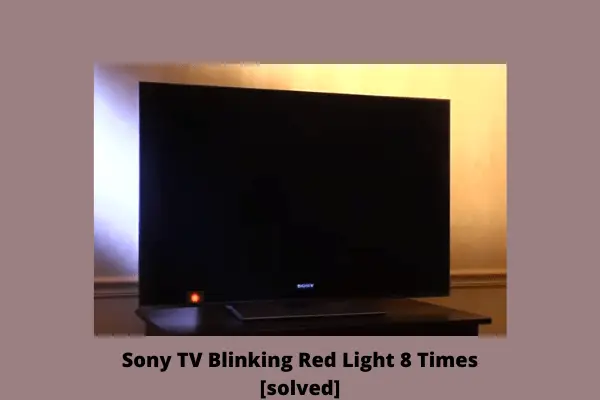 sony tv blinking red light 8 times