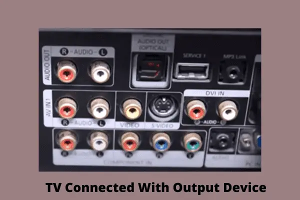 tv connected with output device