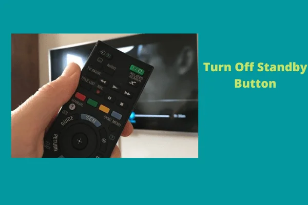 turn off remote standby button