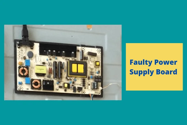 faulty power supply board 