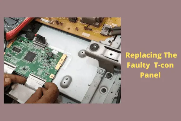 replacing the faulty t-con panel