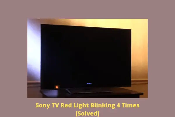 sony tv red light blinking 4 times