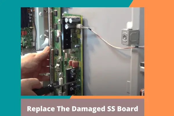 replace the damaged SS/SS2 board 