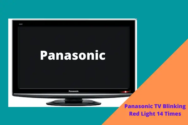 panasonic tv blinking red light 14 times