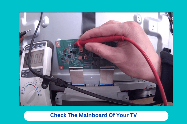  check the mainboard of your TV